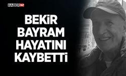 Bekir Bayram Hayatını Kaybetti