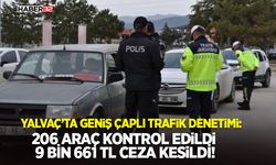 206 araç kontrol edildi, 9 bin 661 TL ceza kesildi!