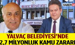 Yalvaç Belediyesi’nde 2,7 Milyonluk Kamu Zararı
