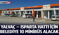 Yalvaç – Isparta Hattı İçin Belediye 10 Minibüs Alacak
