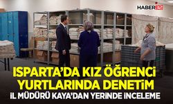 Isparta’da Kız Öğrenci Yurtlarında Denetim