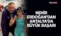 Nehir Erdoğan’dan Antalya’da Büyük Başarı