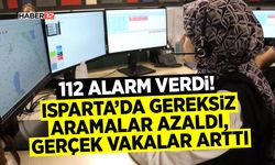Isparta 112'de vakaya dönüşen çağrılar arttı