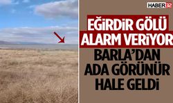 Barla’dan Ada Görünür Hale Geldi!