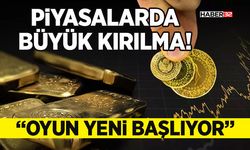 Piyasalarda Büyük Kırılma! - “Oyun Yeni Başlıyor”
