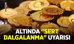 Altında "Sert Dalgalanma" Uyarısı