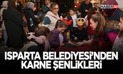 Isparta Belediyesi’nden Karne Şenlikleri