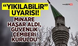 Minare Hasar Aldı, Güvenlik Çemberi Kuruldu