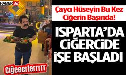Çaycı Hüseyin Isparta’da İşe Başladı