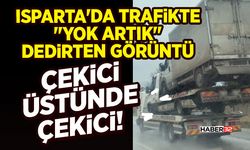 Isparta'da Trafikte "Yok Artık" Dedirten Görüntü