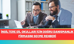 İngiltere Dil Okulları İçin Doğru Danışmanlık Firmasını Seçme Rehberi