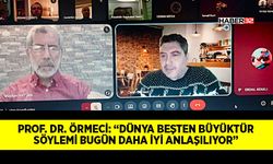 Prof. Dr. Örmeci: “Dünya Beşten Büyüktür Söylemi Bugün Daha İyi Anlaşılıyor”