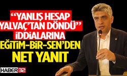 “Yanlış Hesap Yalvaç’tan Döndü” İddialarına Net Yanıt