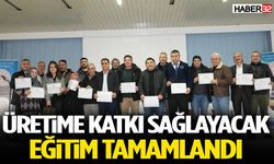 Üretime Katkı Sağlayacak Eğitim Tamamlandı