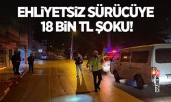 Ehliyetsiz Sürücüye 18 Bin TL Şoku!
