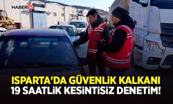 Isparta'da Güvenlik Kalkanı: 19 Saatlik Kesintisiz Denetim!