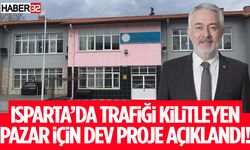 Isparta’da Trafiği Kilitleyen Pazar İçin Dev Proje Açıklandı!