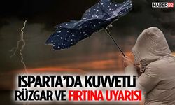Isparta’da Kuvvetli Rüzgar ve Fırtına Uyarısı