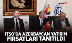 ITSO’DA Azerbaycan Yatırım Fırsatları Tanıtıldı