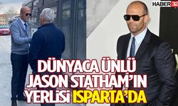 Dünyaca Ünlü Jason Statham’ın Yerlisi Isparta’da