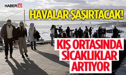 Havalar şaşırtacak! Kış ortasında sıcaklıklar artıyor (24 Ocak 2026 hava durumu tahmini)