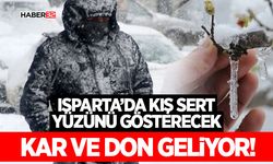 Isparta’da Kış Sert Yüzünü Gösterecek: Kar ve Don Geliyor!