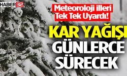Meteoroloji İlleri  Uyardı! Kar Yağışı Günlerce Sürecek