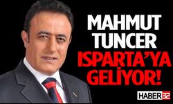 Mahmut Tuncer Isparta’ya Geliyor!