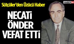 Sütçüler’de Emekli Astsubay Necati Önder Vefat Etti