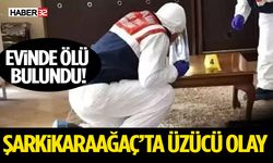 Şarkikaraağaç’ta Yalnız Yaşayan Yaşlı Adam Evinde Ölü Bulundu
