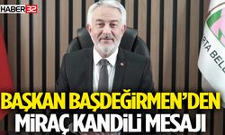 Başkanı Başdeğirmen’den Miraç Kandili Mesajı