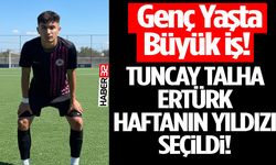 Tuncay Talha Ertürk Haftanın Yıldızı Seçildi!