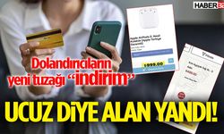 Dolandırıcıların Yeni tuzağı “indirim”