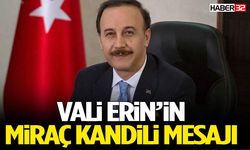 Vali Erin’in Miraç Kandili Mesajı