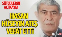 Hacıahmetler’den Acı Haber: Hasan Hüseyin Ateş Vefat Ett