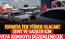 Isparta’da Şehit Ve Gaziler İçin Vefa Konvoyu Düzenlenecek