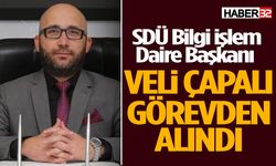 SDÜ Bilgi İşlem Daire Başkanı Veli Çapalı Görevden Alındı