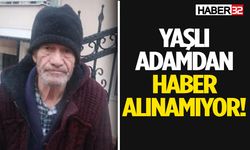 Yaşlı Adamdan Haber Alınamıyor!