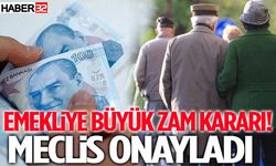 Emekliye Büyük Zam Kararı! Meclis Onayladı