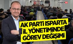Ak Parti Isparta İl Yönetiminde Görev Değişimi