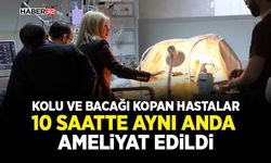 Kolu ve bacağı kopan hastalar 10 saatte aynı anda ameliyat edildi