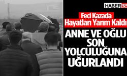 Anne Ve Oğlu Son Yolculuğuna Uğurlandı