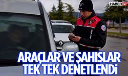 Araçlar ve Şahıslar Tek Tek Denetlendi