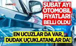 Şubat Ayı Otomobil Fiyatları Belli Oldu