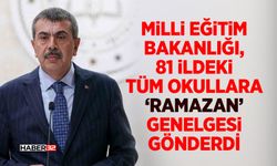 81 ildeki tüm okullara ‘Ramazan’ genelgesi