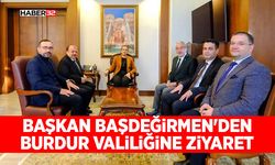 Başkan Başdeğirmen'den Burdur Valiliğine Ziyaret