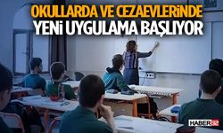 Bakan Açıkladı: Okullarda ve Cezaevlerinde Yeni Uygulama Başlıyor