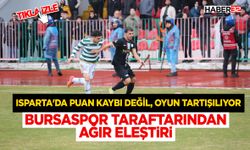 Isparta’da Puan Kaybı Değil, Oyun Tartışılıyor!
