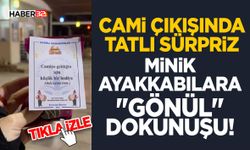 Cami Çıkışında Tatlı Sürpriz: Minik Ayakkabılara "Gönül" Dokunuşu!