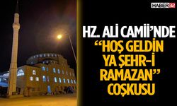 Hz. Ali Camii’nde “Hoş Geldin Ya Şehr-i Ramazan” Coşkusu